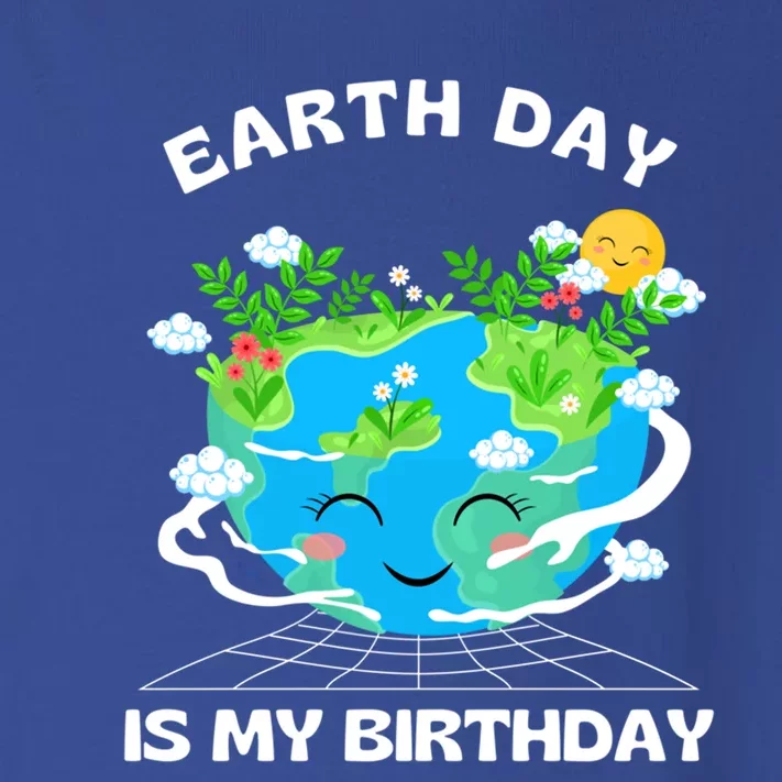 Earth Day Is My Birthday Funny Earth Day Gift Toddler Long Sleeve Shirt