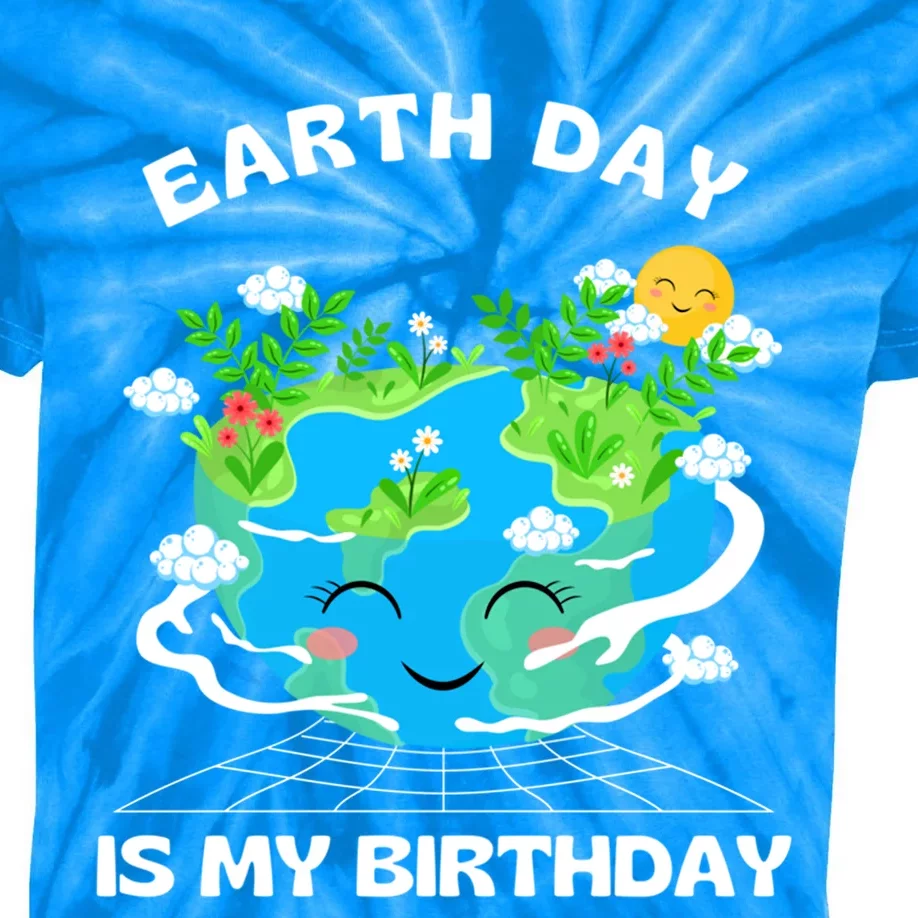 Earth Day Is My Birthday Funny Earth Day Gift Kids Tie-Dye T-Shirt