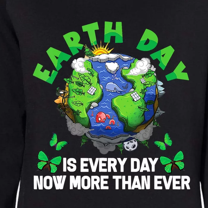 Earth Day Is Every Day Planet Butterfly Environment Womens California Wash Sweatshirt