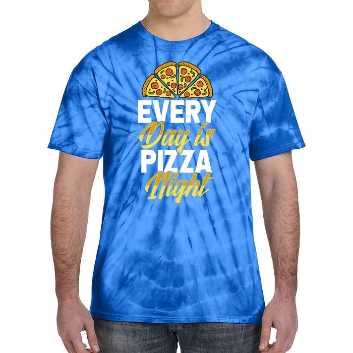 Every Day Is Pizza Night Matching Pizza Party Supply Gift Tie-Dye T-Shirt