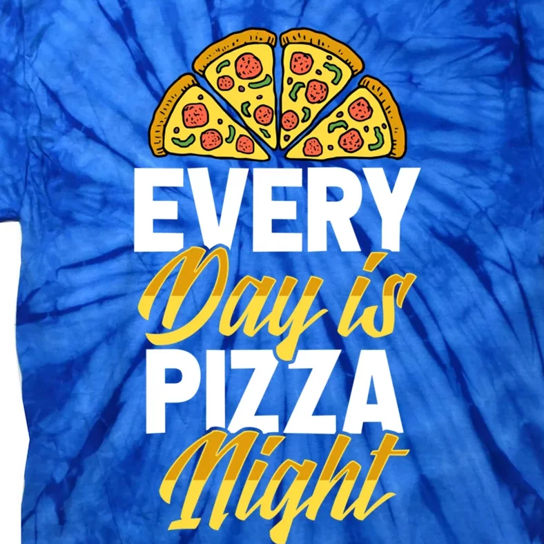 Every Day Is Pizza Night Matching Pizza Party Supply Gift Tie-Dye T-Shirt