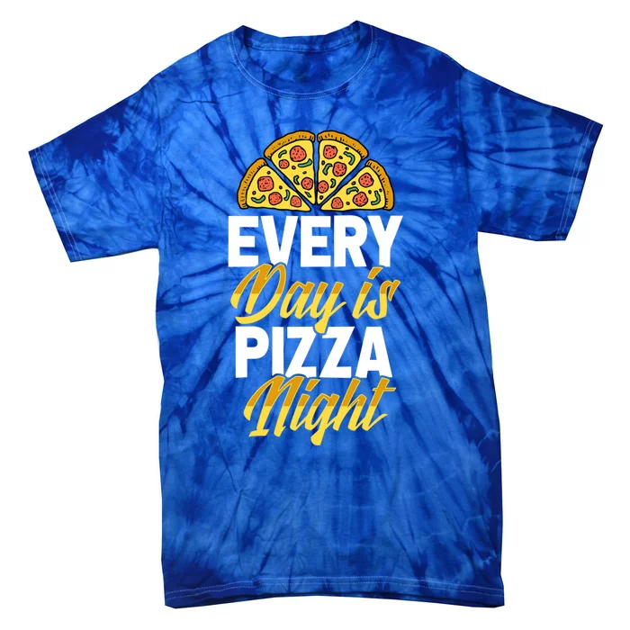 Every Day Is Pizza Night Matching Pizza Party Supply Gift Tie-Dye T-Shirt