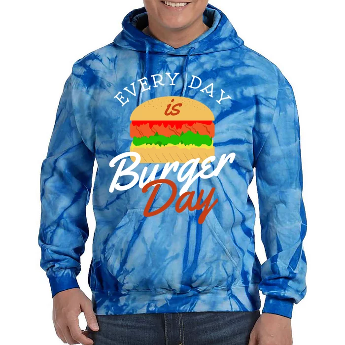 Every Day Is Burger Day Bbq Hamburger Fast Food Gift Tie Dye Hoodie