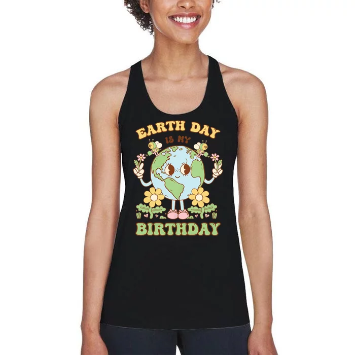 Earth Day Is My Birthday April 22nd Nature Conservation Women's Racerback Tank