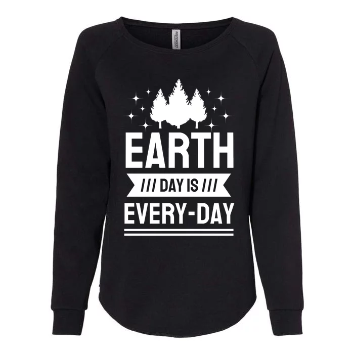 Earth Day Is Every Day Womens California Wash Sweatshirt