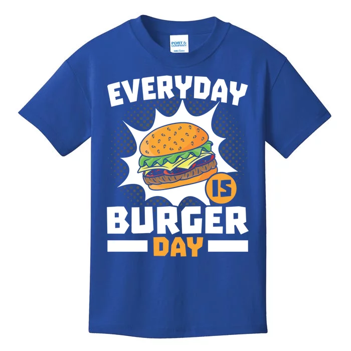 Every Day Is Burger Day Hamburger Eater Food Lover Foodie Great Gift Kids T-Shirt