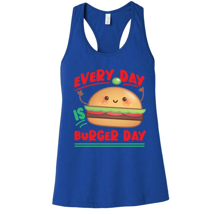 Every Day Is Burger Day Hamburger Gift Women's Racerback Tank