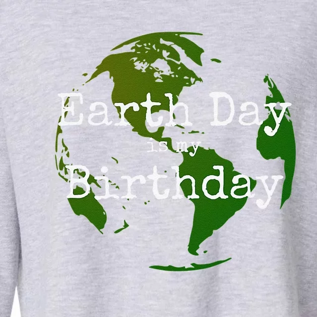 Earth Day Is My Birthday Cropped Pullover Crew