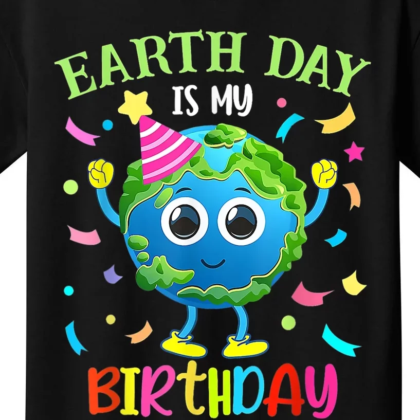 Earth Day Is My Birthday Pro Environment Birthday Party Kids T-Shirt