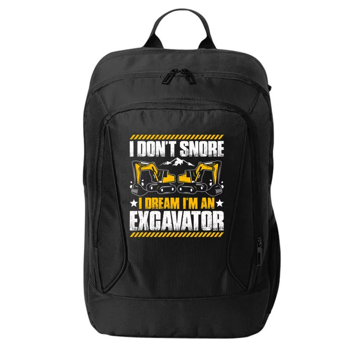 Excavator Driver I Dont Snore Heavy Equipment Operator City Backpack