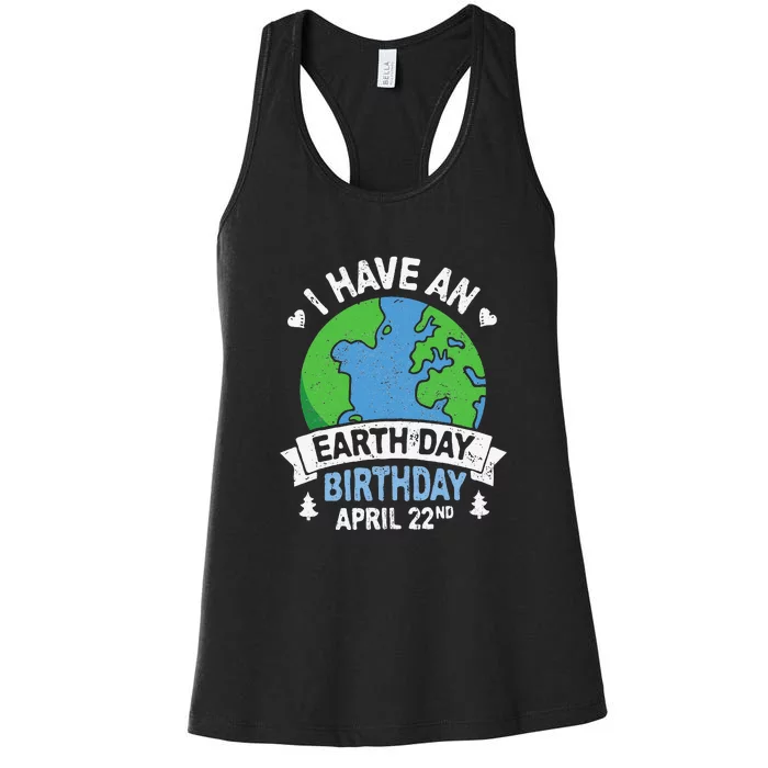 Earth Day Is My Birthday Pro Environment Party Women's Racerback Tank