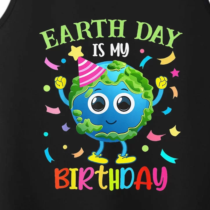 Earth Day Is My Birthday Pro Environment Party Performance Tank