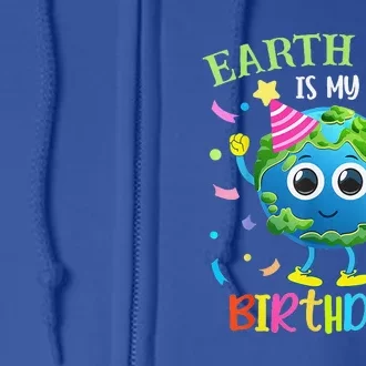 Earth Day Is My Birthday Pro Environment Party Full Zip Hoodie