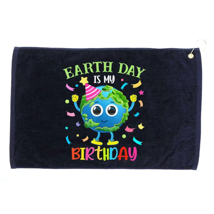 Earth Day Is My Birthday Pro Environment Party Grommeted Golf Towel