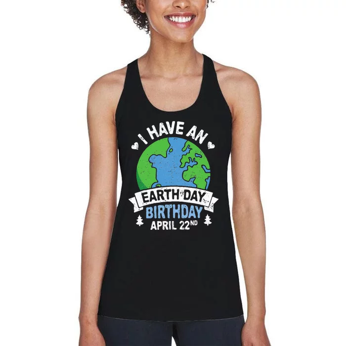 Earth Day Is My Birthday Pro Environment Party Women's Racerback Tank