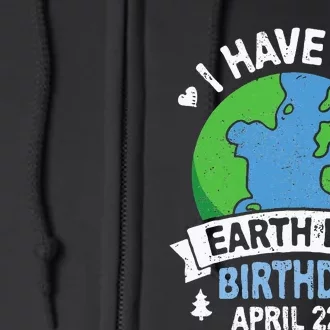 Earth Day Is My Birthday Pro Environment Party Full Zip Hoodie