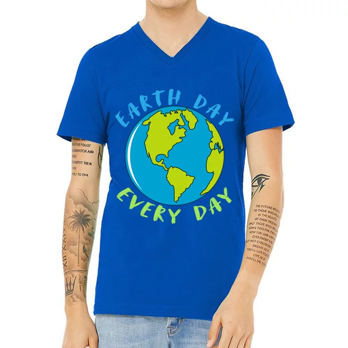 Earth Day Is Everyday Happy Earth Day Cool Gift V-Neck T-Shirt