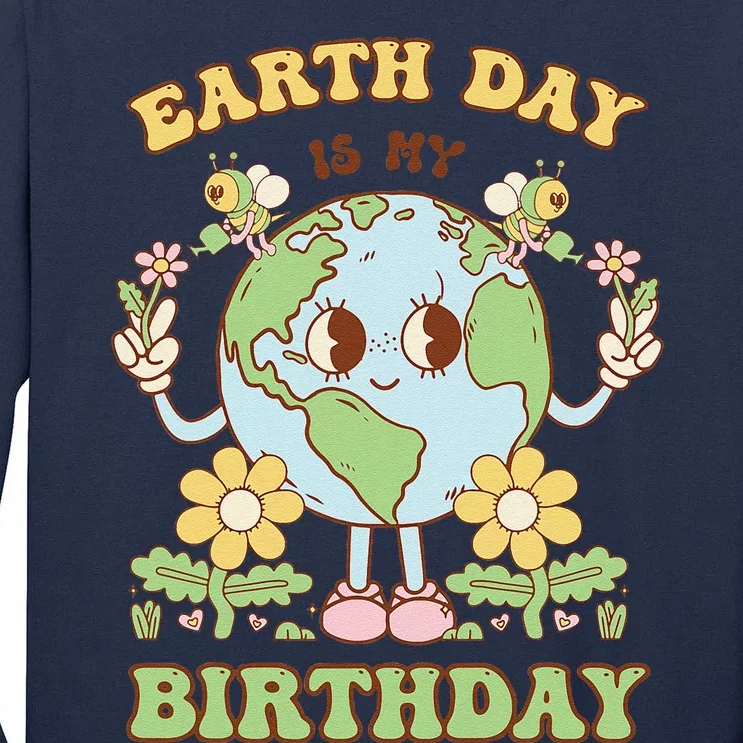 Earth Day Is My Birthday April 22nd Nature Conservation Tall Long Sleeve T-Shirt