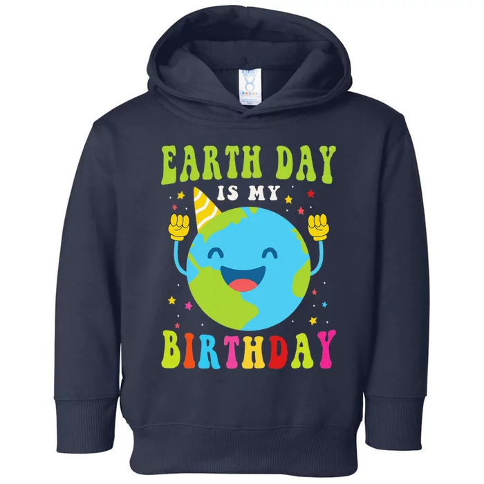 Earth Day Is My Birthday Pro Environment Birthday Party Toddler Hoodie