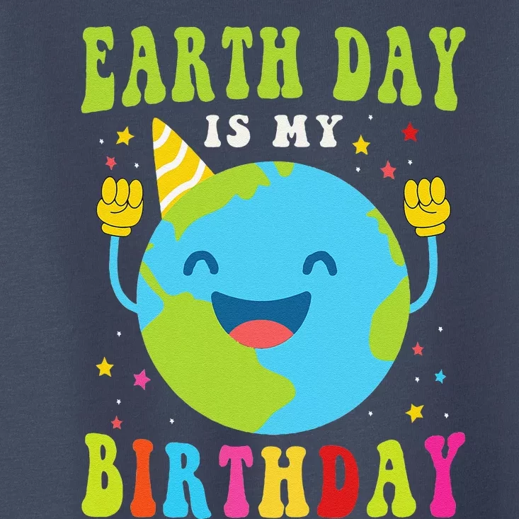 Earth Day Is My Birthday Pro Environment Birthday Party Toddler T-Shirt