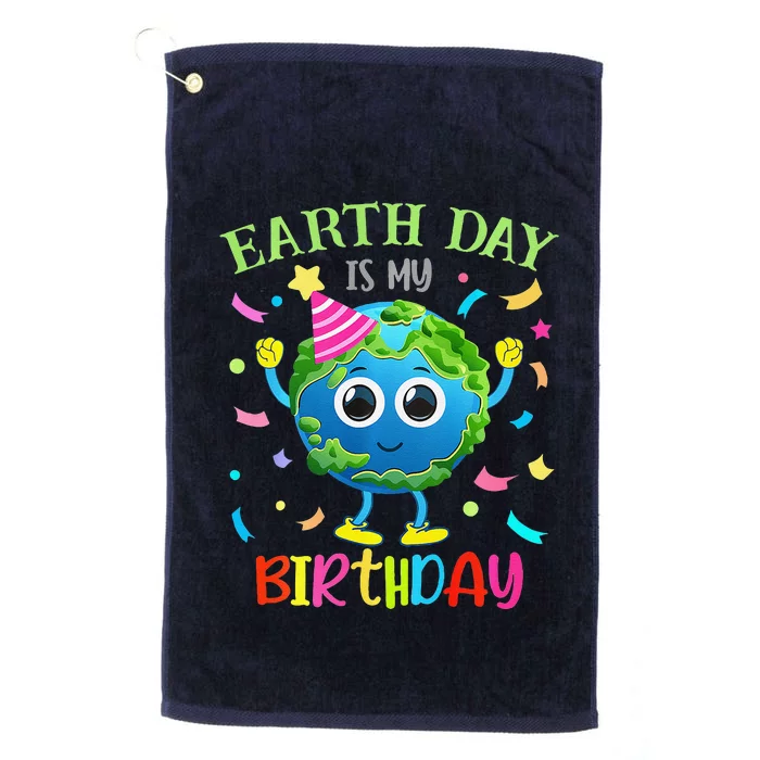 Earth Day Is My Birthday Pro Environment Birthday Party Platinum Collection Golf Towel