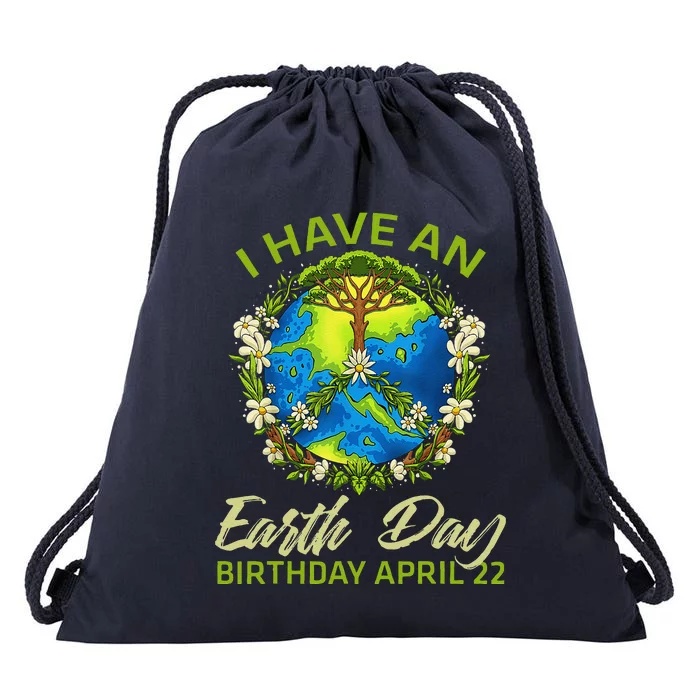 Earth Day Is My Birthday Pro Environment Party April 22 Drawstring Bag