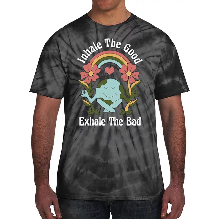 Earth Day Inhale The Good Exhale The Bad Earth Awareness Environmental Tie-Dye T-Shirt