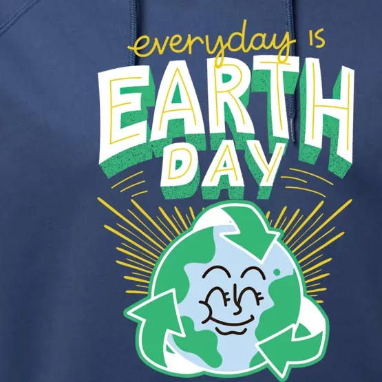 Earth Day Is Everyday Graphic Earth Recycle Design Gift Performance Fleece Hoodie