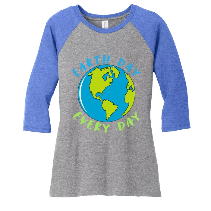 Earth Day Is Everyday Happy Earth Day Cool Gift Women's Tri-Blend 3/4-Sleeve Raglan Shirt