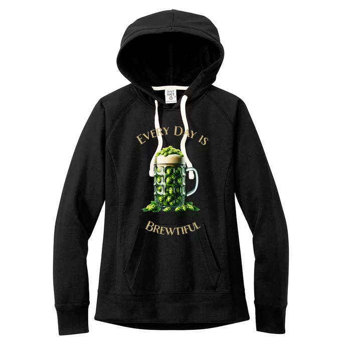 Every Day Is Brewtiful Women's Fleece Hoodie