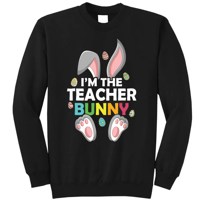 Easter Day Im The Teacher Bunny Happy Easter Sweatshirt