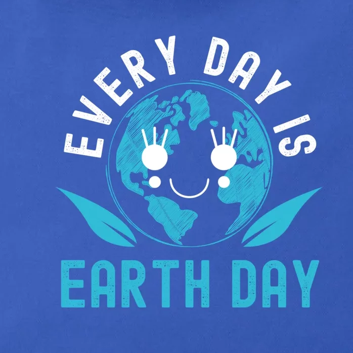 Every Day Is Earth Day Mother Earth Pro Environt Meaningful Gift Zip Tote Bag