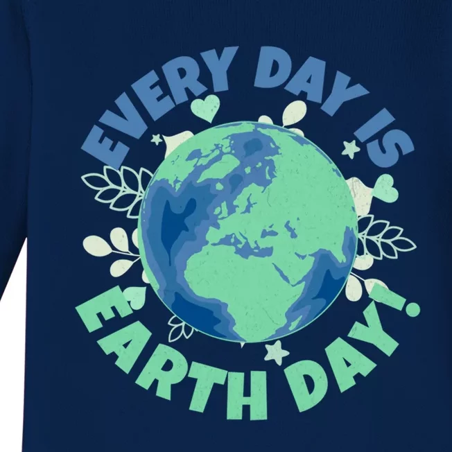 Every Day Is Earth Day Environtal Climate Change Activist Gift Baby Long Sleeve Bodysuit