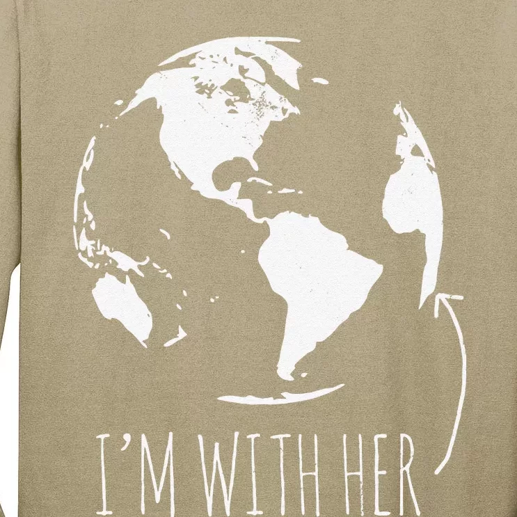 Earth Day I'm With Her Funny Nature Environmental Tall Long Sleeve T-Shirt