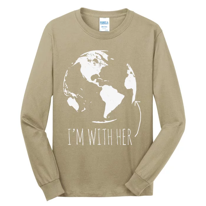 Earth Day I'm With Her Funny Nature Environmental Tall Long Sleeve T-Shirt