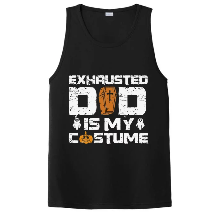 Exhausted Dad Is My Costume Halloween Spooky Father`s Day Performance Tank