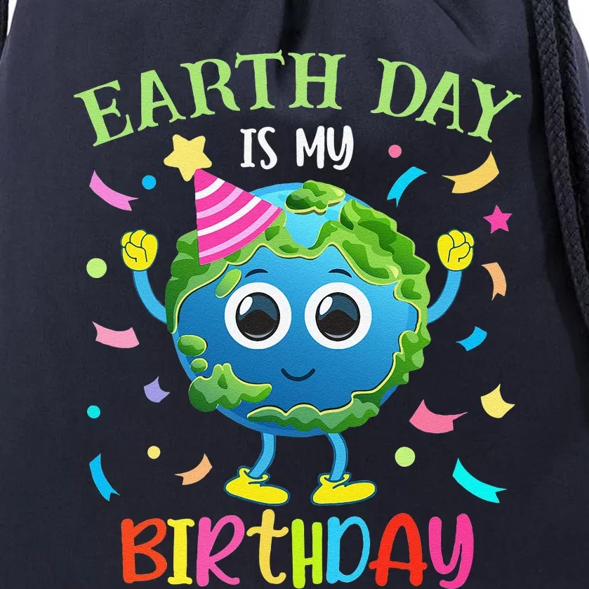 Earth Day Is My Birthday Pro Environment Birthday Party Drawstring Bag