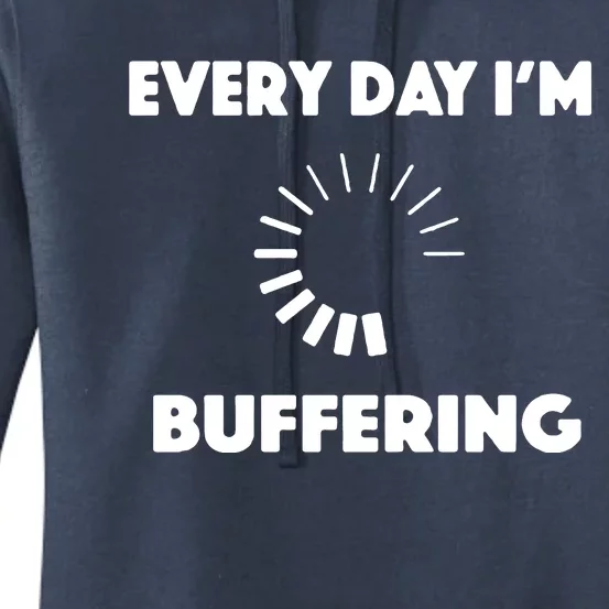 Every Day Im Buffering Women's Pullover Hoodie