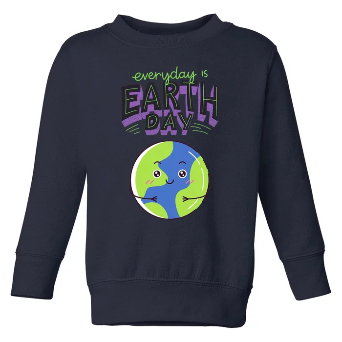 Every Day Is Earth Day Toddler Sweatshirt