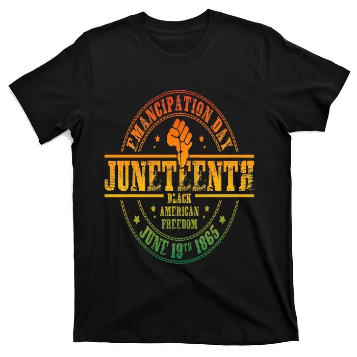 Emancipation Day Juneteenth 19Th 1865 Black American Freedom T-Shirt