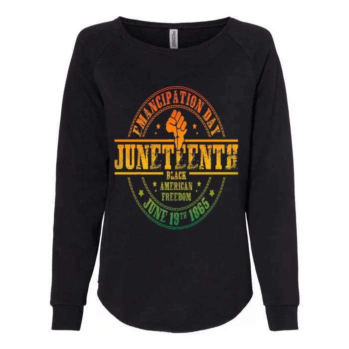 Emancipation Day Juneteenth 19Th 1865 Black American Freedom Womens California Wash Sweatshirt