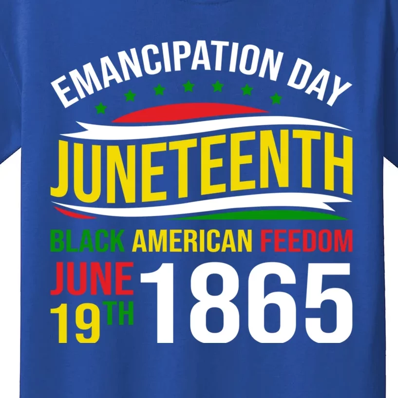 Ecipation Day Junenth Black American Freedom June 19th Meaningful Gift Kids T-Shirt