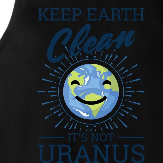 Earth Day Keep Earth Clean It's Not Uranus Great Gift Ladies Tri-Blend Wicking Tank