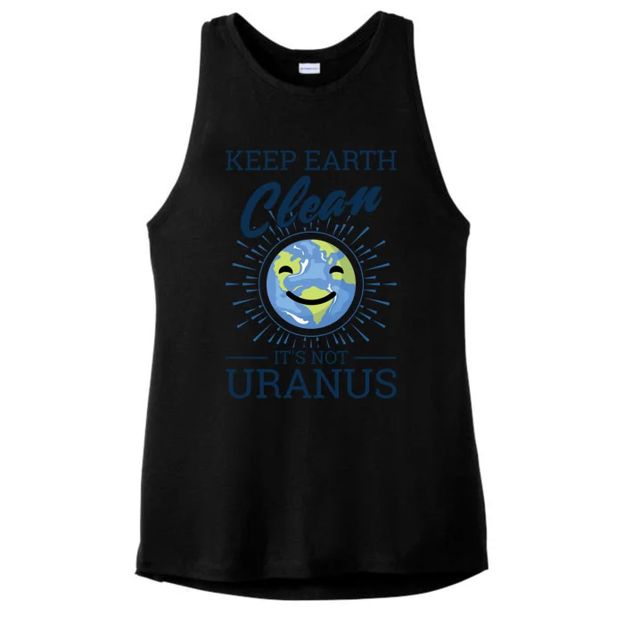 Earth Day Keep Earth Clean It's Not Uranus Great Gift Ladies Tri-Blend Wicking Tank