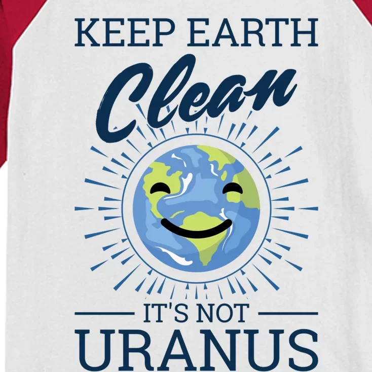 Earth Day Keep Earth Clean It's Not Uranus Great Gift Kids Colorblock Raglan Jersey