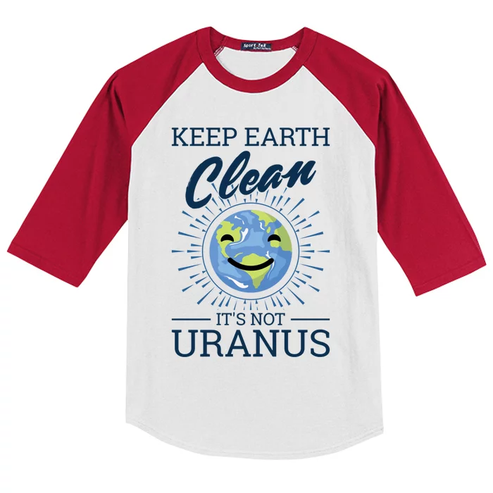 Earth Day Keep Earth Clean It's Not Uranus Great Gift Kids Colorblock Raglan Jersey