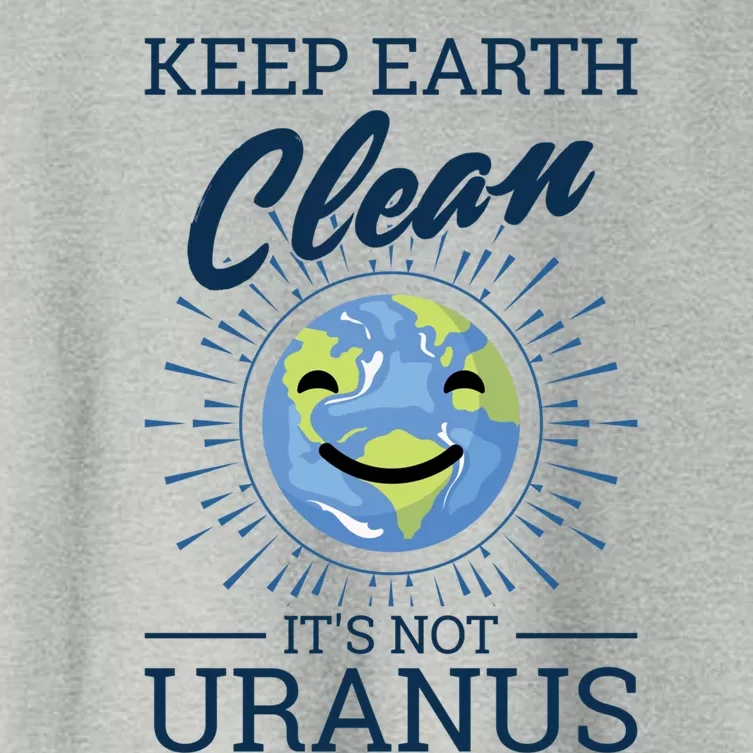 Earth Day Keep Earth Clean It's Not Uranus Great Gift Women's Crop Top Tee