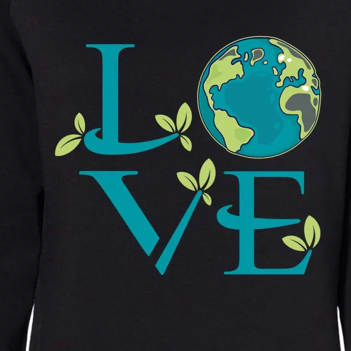 Earth Day Love Mother Nature Save The Planet Environtal Meaningful Gift Womens California Wash Sweatshirt