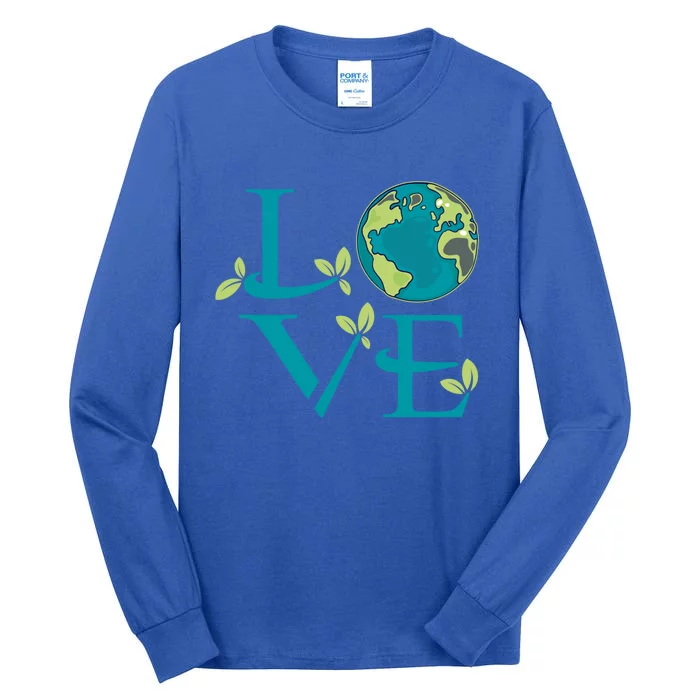 Earth Day Love Mother Nature Save The Planet Environtal Meaningful Gift Tall Long Sleeve T-Shirt