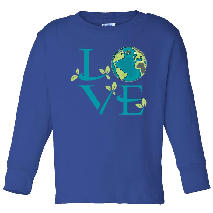 Earth Day Love Mother Nature Save The Planet Environtal Meaningful Gift Toddler Long Sleeve Shirt